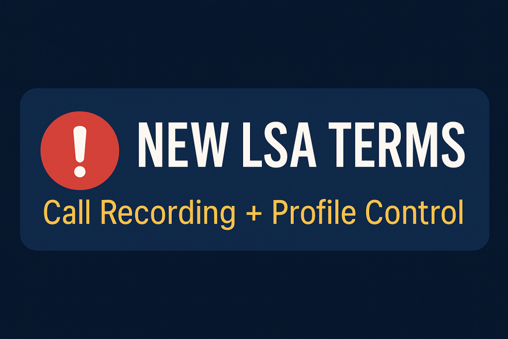 New LSA Terms Call Recording + Profile Control