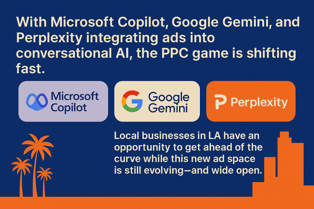 Alt text: Infographic showing Microsoft Copilot, Google Gemini, and Perplexity logos with LA skyline, highlighting PPC ad evolution inside chatbots.
