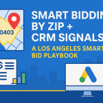 smart bidding by zip a Los Angeles playbook